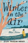 Winter in the Air : 'Masterpieces: Hand Yourself Over to be Enchanted.' (Guardian) - eBook