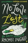 No Love Lost : The Selected Novellas of Rachel Ingalls, Introduced by Patricia Lockwood - Book