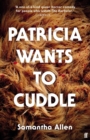 Patricia Wants to Cuddle - Book