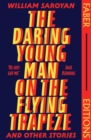 The Daring Young Man on the Flying Trapeze (Faber Editions) : Introduced by Stephen Fry - Book