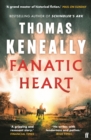 Fanatic Heart : 'A grand master of historical fiction.' Mail on Sunday - Book
