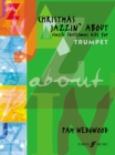 Christmas Jazzin' About (Trumpet) - Book