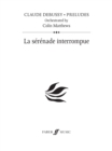 La Serenade Interrompue (Prelude 23) - Book