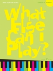 What Else Can I Play? Piano Grade 4 - Book