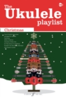 The Ukulele Playlist: Christmas - Book