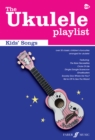 The Ukulele Playlist: Kids' Songs - Book