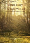 The Light We Cast - Book