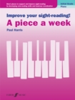 Improve your sight-reading! A piece a week Piano Initial Grade - Book