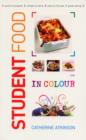 Students Food in Colour : Look and Cook - it's That Easy. Go on, You Deserve It! - Book