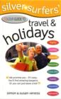Silver Surfer's Colour Guide to Travel and Holidays - Book