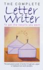 The Complete Letter Writer : To Get the Results You Want - Book