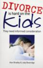 Divorce is Hard on the Kids : They Need Informed Consideration - Book
