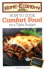 How to Cook Comfort Food on a Tight Budget, Home Economy - Book