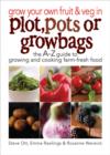 Grow Your Own Fruit and Veg in Plot, Pots or Grow Bags - eBook