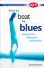 High Vibrational Thinking : How to Beat The Blues - eBook