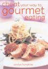 Cheat Your Way to Gourmet Eating (Hbk) - eBook