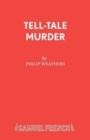 Tell Tale Murder : Play - Book