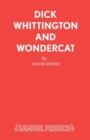 Dick Whittington and Wondercat : A Family Musical - Book