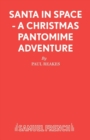 Santa in Space : A Christmas Pantomime Adventure - Book