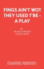 Fings Ain't Wot They Used t'be : Libretto - Book