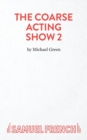 More Plays for Coarse Actors : Coarse Acting Show, 2 - Book