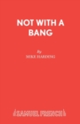 Not with a Bang - Book