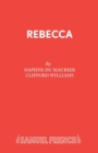 Rebecca : a Play Adapted from Daphne Du Maurier's Play Play - Book