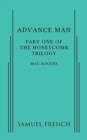 Advance Man : Part One of the Honeycomb Trilogy - Book
