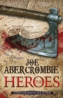 The Heroes : A First Law Novel - eBook