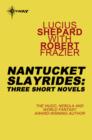 Nantucket Slayrides: Three Short Novels - eBook