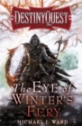 The Eye of Winter's Fury : Destiny Quest Book 3 - Book