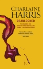 Deadlocked : A True Blood Novel - eBook