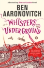 Whispers Under Ground : Book 3 in the #1 bestselling Rivers of London series - eBook