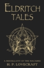 Eldritch Tales : A Miscellany of the Macabre - eBook