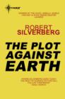 The Plot Against Earth - eBook