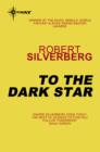 To the Dark Star : The Collected Stories Volume 2 - eBook