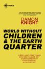 World without Children and The Earth Quarter - eBook