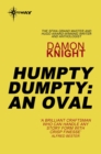 Humpty Dumpty: An Oval - eBook