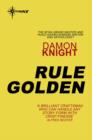 Rule Golden - eBook