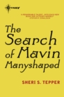 The Search of Mavin Manyshaped - eBook