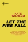 Let the Fire Fall - eBook
