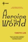 A Heroine of the World - eBook