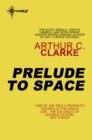 Prelude to Space - eBook