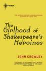 The Girlhood of Shakespeare's Heroines - eBook
