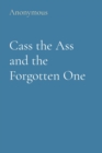 Cass the Ass and the Forgotten One - eBook