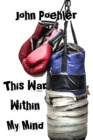 This War Within My Mind : Based on the blog The Bipolar Battle - eBook
