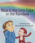 Blue Is the Only Color in the Rainbow - eBook