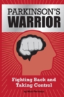 Parkinson's Warrior : Fighting Back and Taking Control - eBook