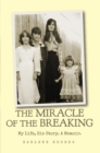 The Miracle of The Breaking : My Life, His Story. A Memoir. - eBook
