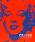 Out of Sight : An Art Collector, a Discovery, and Andy Warhol - Book